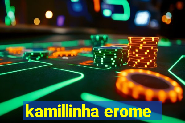 kamillinha erome